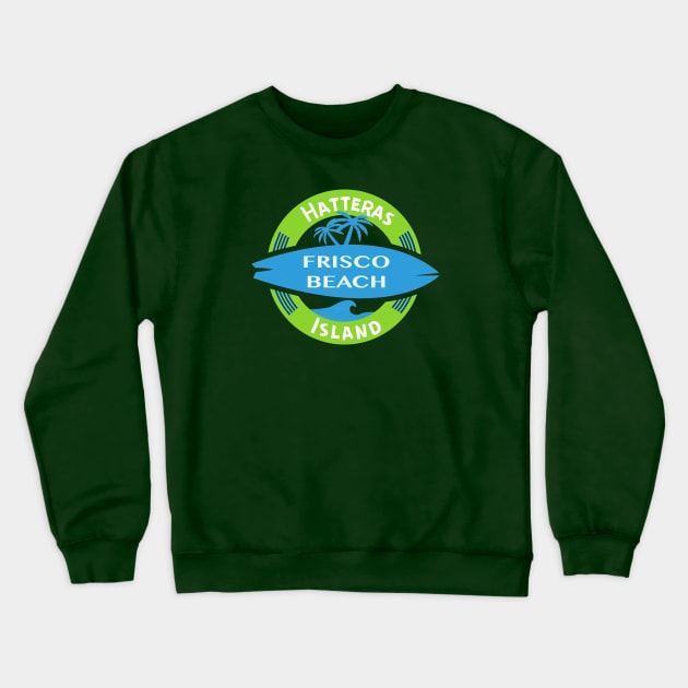 Frisco Beach NC Surf Crewneck Sweatshirt by Trent Tides